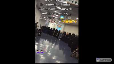 kayseri devlet hastanesindeki suriyeli hamile kadınlar tavşan gibi çoğalıyo orospular