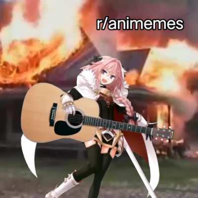 Astolfo sings you "Take me home Country Roads" in the midst of r/animemes burning down