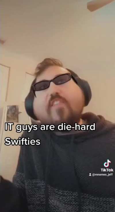 IT guys only listen to Taylor's Version
