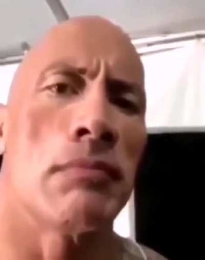 Dwayne Johnson "The Rock" when he raises his eyebrow