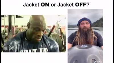jacket on or off?