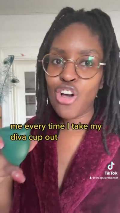 I just googled what a diva cup is 😳