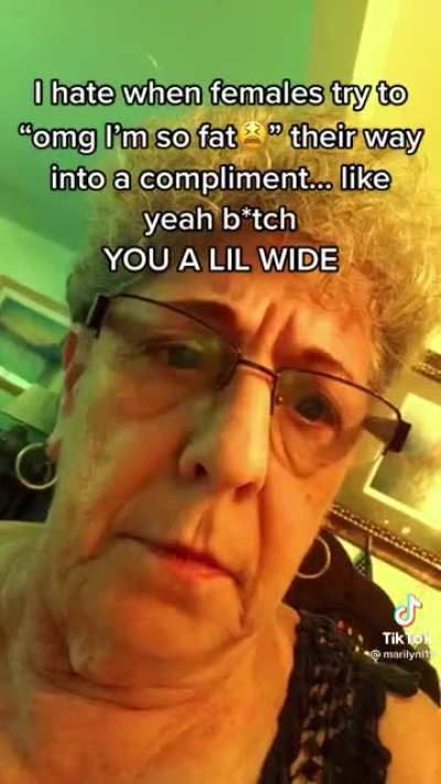 Damn say it straight granny