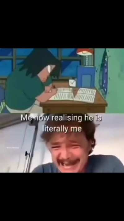 Literally me