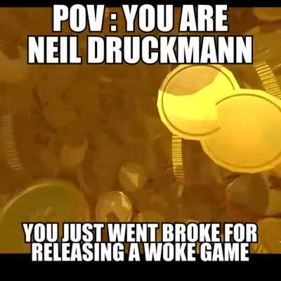 Nooo! It's supposed to be "GO WOKE GO BROKE"! YOUR GAME MUST FAIL😭😭😭