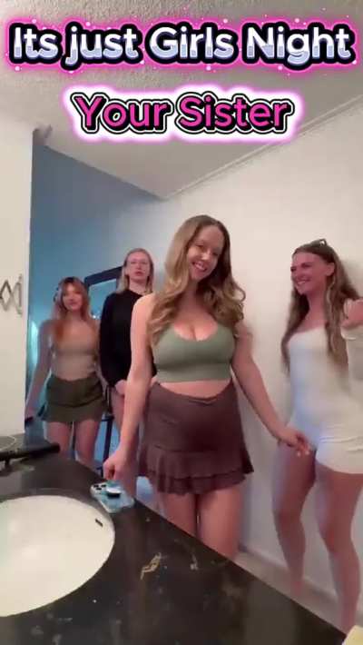 Its Girls night what could they even do...