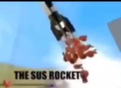 The Sus Rocket