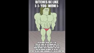 bitches be like (voiced meme and yes it&rsquo;s mine)