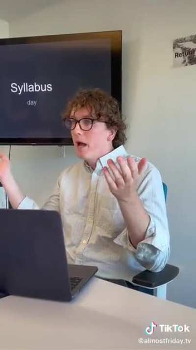 The joy of Syllabus week!! Now buy the 800 dollar textbook I wrote