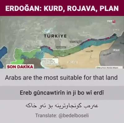 Erdogan openly acknowledged that Turkey will carry out ethnic cleansing of Kurds in Rojava: “Northern Syria is more comfortable for the Arabs, not for the Kurds.”