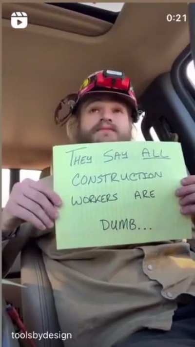 Please take a moment and recognize our brilliant construction workers.