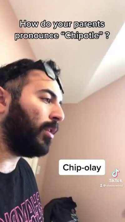 How do your parents pronounce &ldquo;Chipotle&rdquo; ?