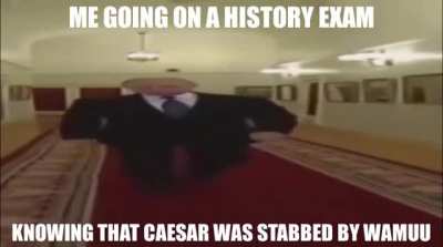 A-a-a-a-ah, so you mean JULIUS Caesar?