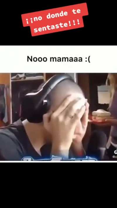 NooMamaaaNoo!