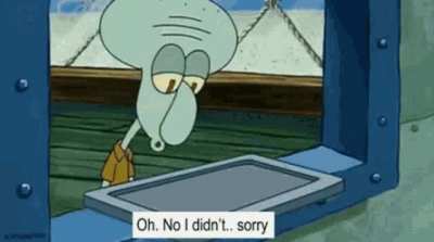 Squidward : (