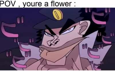 Sniff sniff , I SMELL JOJO