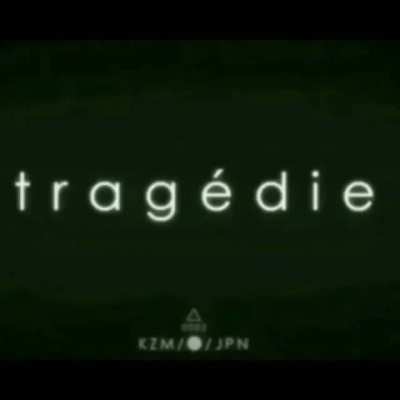 trag&eacute;die