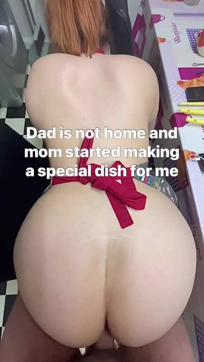When dads not home