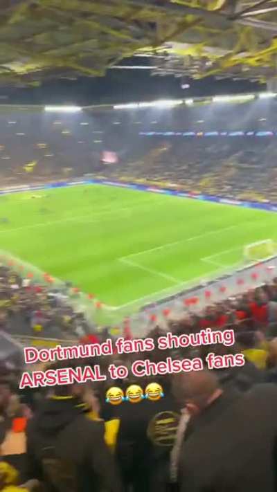 Dortmund fans chanting &ldquo;Arsenal, Arsenal, Arsenal!&rdquo; towards the Chelsea fans 🤣