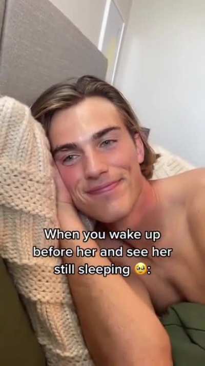 Waking up before your lovely girlfriend