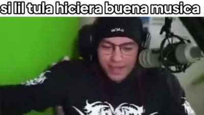 si lil tula hiciera buena musica: