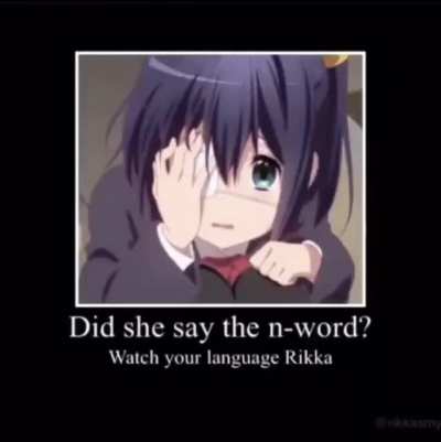 Rikka said &ldquo;NI99A&rdquo;