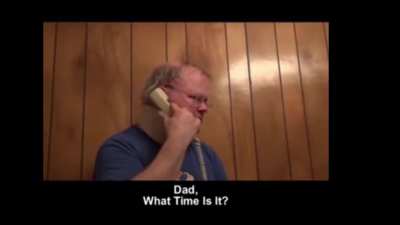 Dad, what time is it?