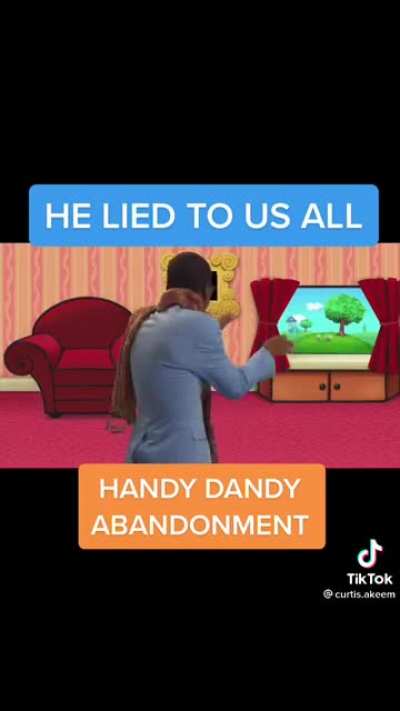 Handy Dandy Abandonment