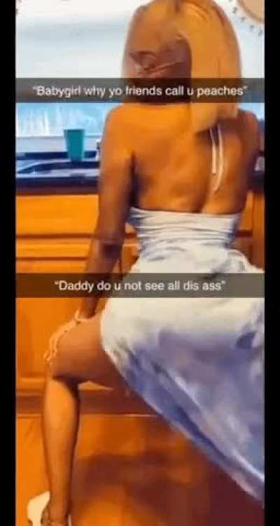 Daddy found out why they call his babygirl &ldquo;Peaches&rdquo; 🍑😦