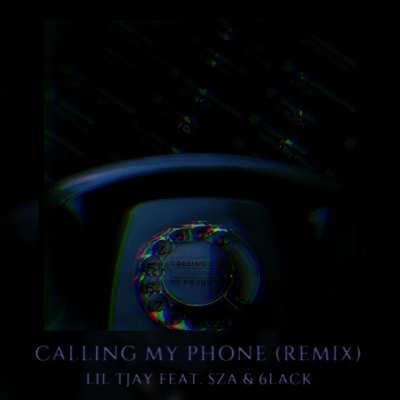 [LEAK] Lil Tjay - Calling My Phone (Remix) (feat. SZA &amp; 6LACK) (Acknowledged by SZA &amp; 6LACK On Twitter)
