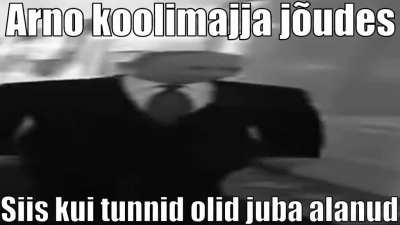 "Kui Arno isaga koolimajja j&otilde;udis, olid tunnid juba alanud..."