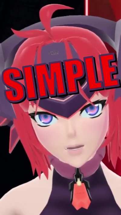 "Simple" He says