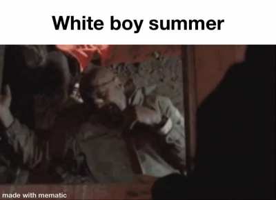 Yo it's white boy summer