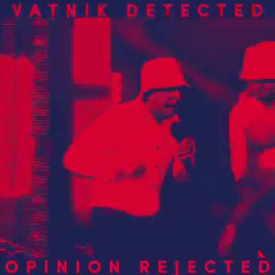 VATNIKS will be detected, and will have their opinions &ldquo;rejected&rdquo; 🔫 🔫