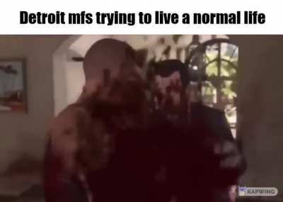 Detroit be like
