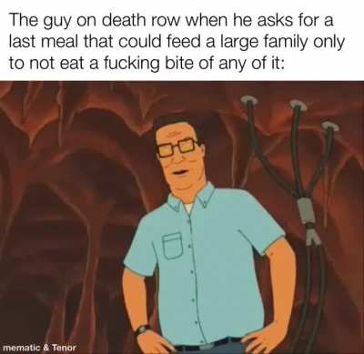 Lawrence Russel Brewer was a white supremacist executed in Texas in 2011. For his last meal he ordered 2 steaks, a bacon cheeseburger, 1 lb of BBQ, 3 fajitas, a whole pizza, 1 pint of ice cream, &amp;amp; a slab of peanut butter fudge with crushed peanuts. He