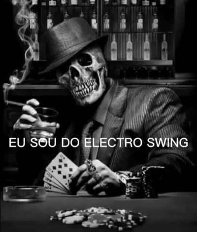 Sim eu sou eu sou do electro swing