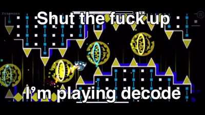 Leave me alone I&rsquo;m playing decode