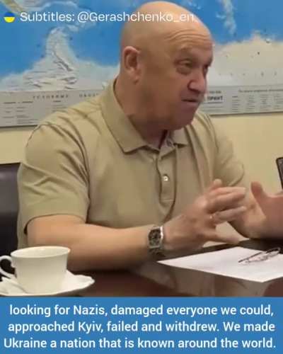 Prigozhin: Ukrainians today are one of the strongest armies in the world. It's a a nation known all over the world. We did this.