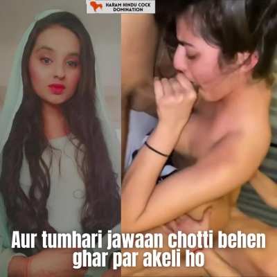 Tumhare Hindu dost tab hi kyun ghar par aatey hein jab tum bahar ho aur tumhari chotti behen ghar par akeli ho?🤔