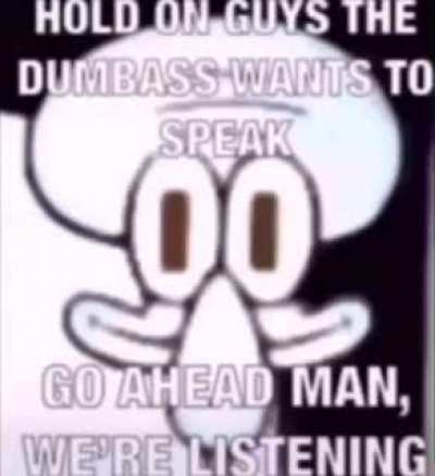 Wait, He needs to talk