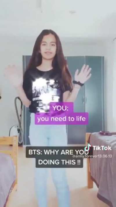 you need to life