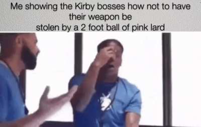 Dreamt that a new Kirby game came out and everyone kept making fun of the bosses with this gif
