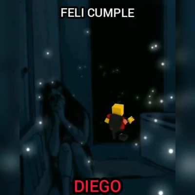 FELIZ CUMPLE DIEGO DIGANLE FELIZ CUMPLE AL DIEGO PORFA QUE EL CRISTIAN LE DIGA FELIZ CUMPLE AL DIEGO