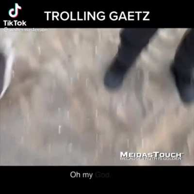 Trolling the scumbag Matt Gaetz