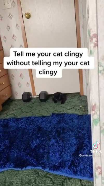 Clingy