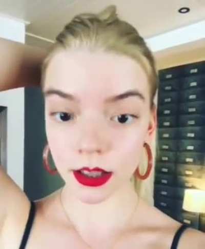 Anya Taylor-Joy  - "yes, please"