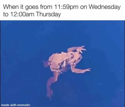 It’s no longer Wednesday, my dudes