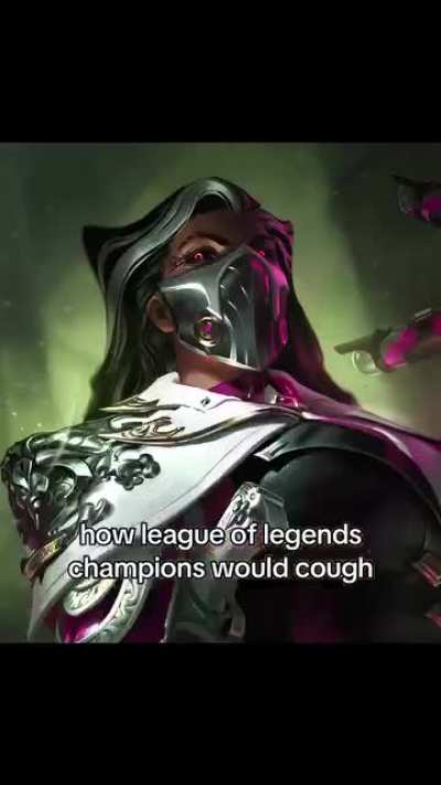 How League of Legends champions would cough