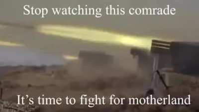 İt's time to fight for motherland comrade